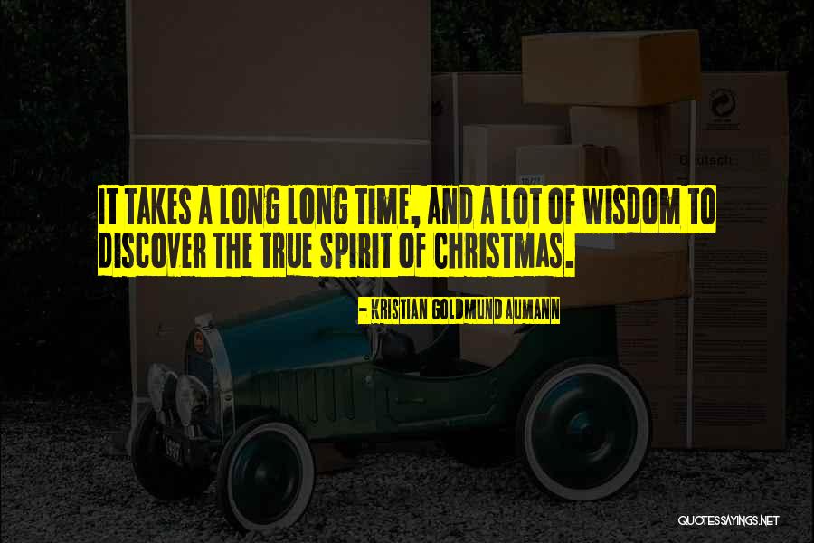 Spirit Of Christmas Quotes By Kristian Goldmund Aumann