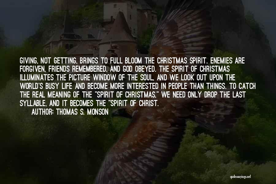Spirit Of Christmas Quotes By Thomas S. Monson