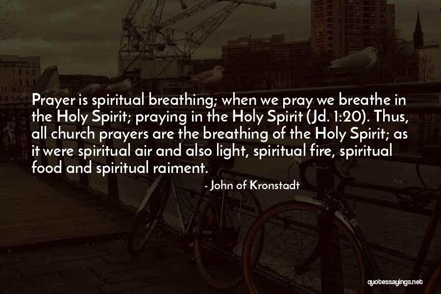 Spirit Of Fire Quotes By John Of Kronstadt Spirit Of Fire Quotes By John Of Kronstadt