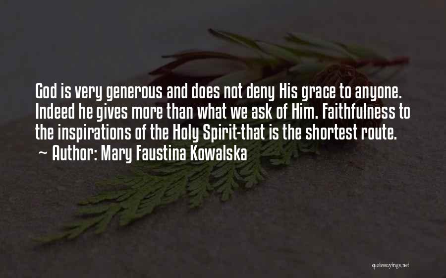 Spirit Of Giving Quotes By Mary Faustina Kowalska