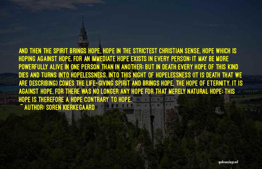 Spirit Of Giving Quotes By Soren Kierkegaard