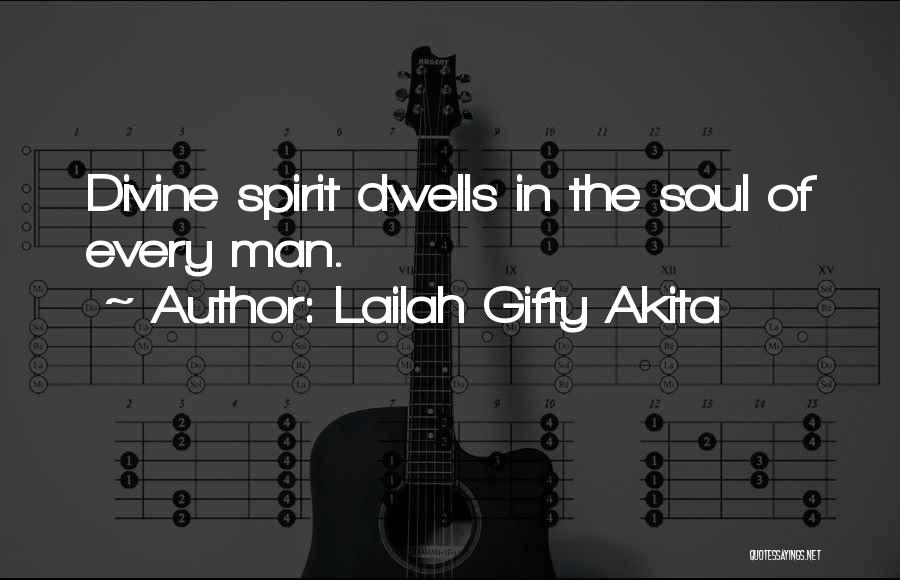 Spirit Of Life Quotes By Lailah Gifty Akita