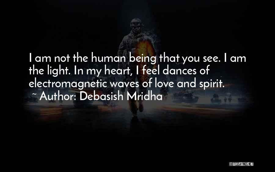 Spirit Of Love Quotes By Debasish Mridha