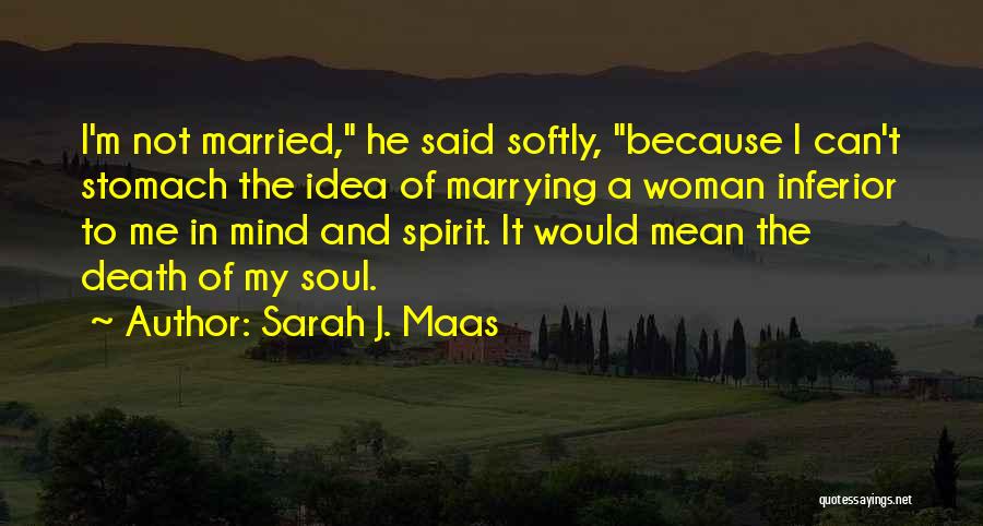 Spirit Of Love Quotes By Sarah J. Maas