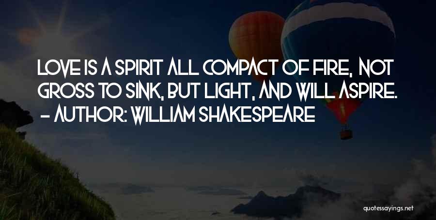 Spirit Of Love Quotes By William Shakespeare