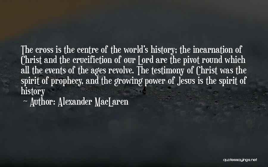 Spirit Of Prophecy Quotes By Alexander MacLaren