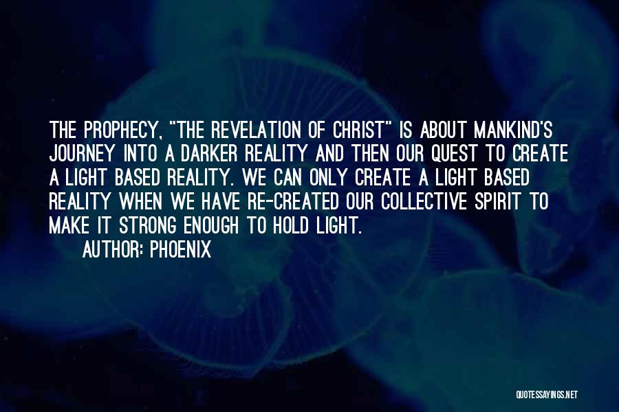 Spirit Of Prophecy Quotes By Phoenix