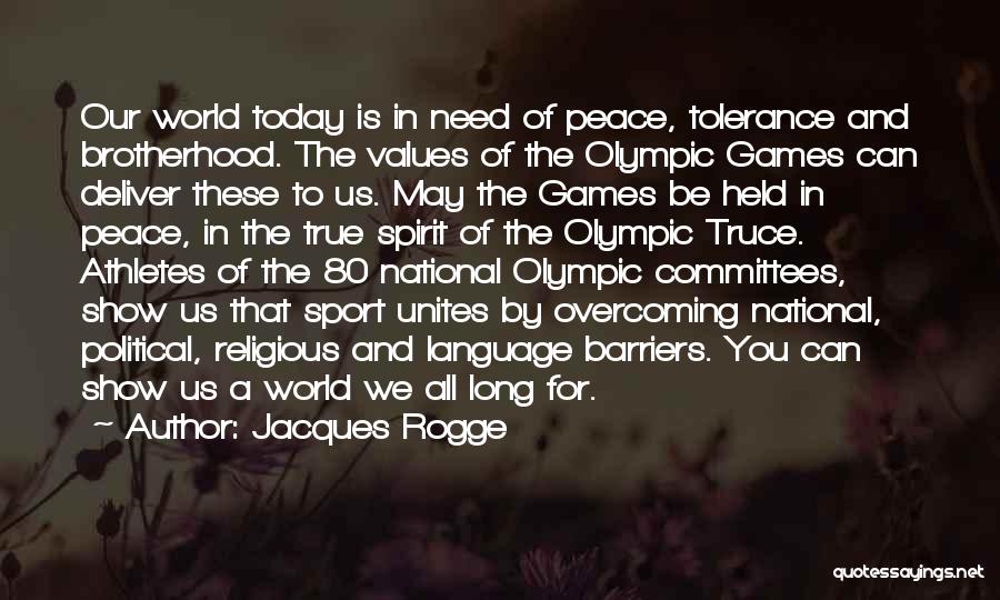 Spirit Of Sports Quotes By Jacques Rogge