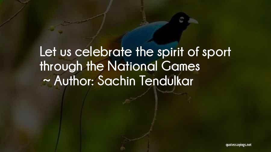 Spirit Of Sports Quotes By Sachin Tendulkar