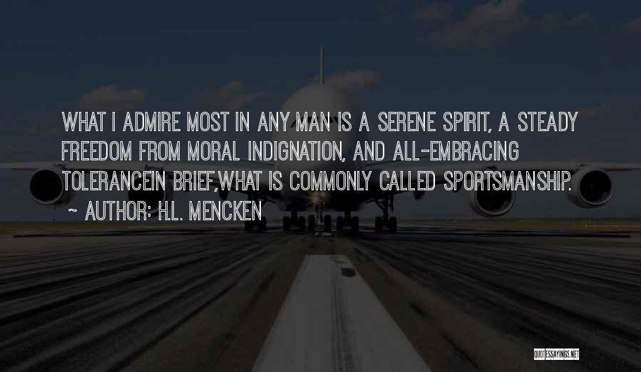 Spirit Of Sportsmanship Quotes By H.L. Mencken