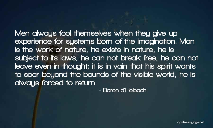 Spirit Of The Laws Quotes By Baron D'Holbach Spirit Of The Laws Quotes By Baron D'Holbach