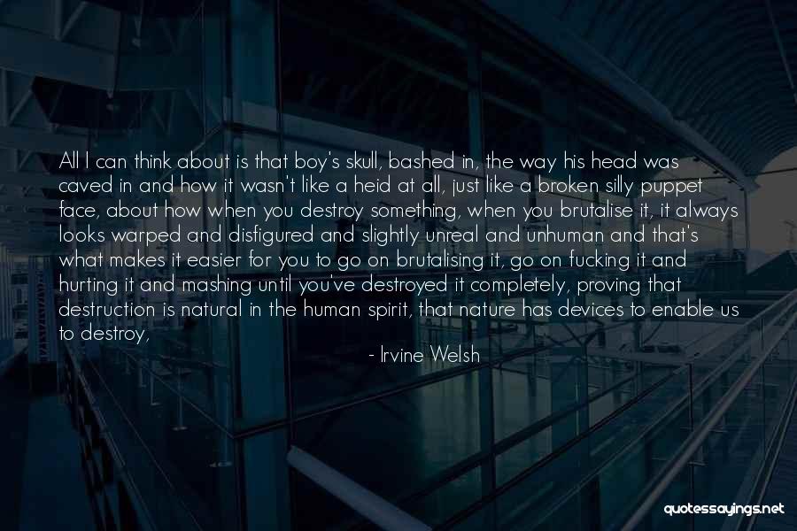 Spirit Of The Laws Quotes By Irvine Welsh Spirit Of The Laws Quotes By Irvine Welsh