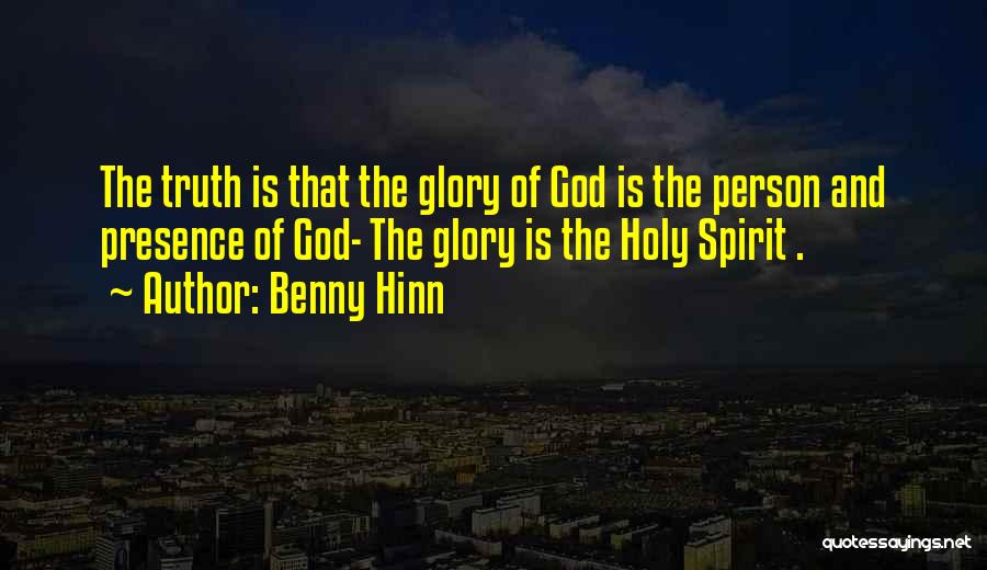 Spirit Of Truth Quotes By Benny Hinn