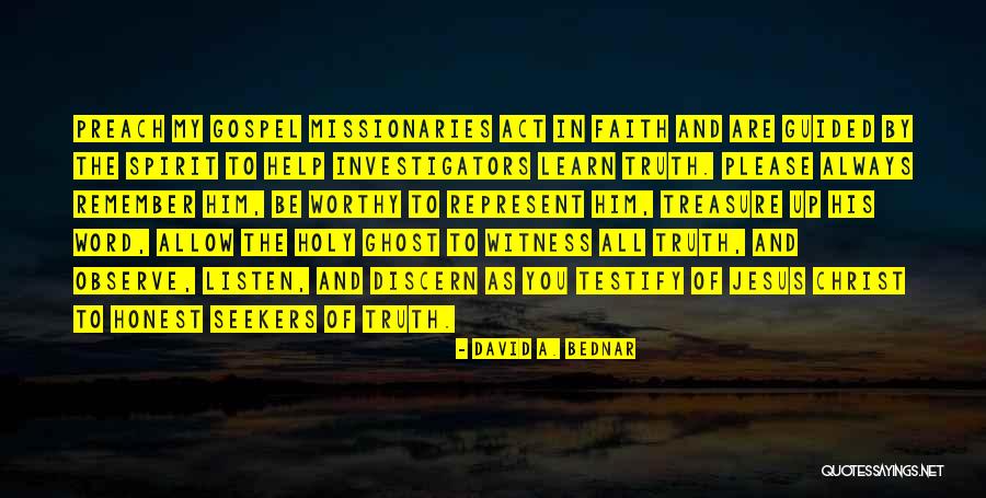 Spirit Of Truth Quotes By David A. Bednar Spirit Of Truth Quotes By David A. Bednar