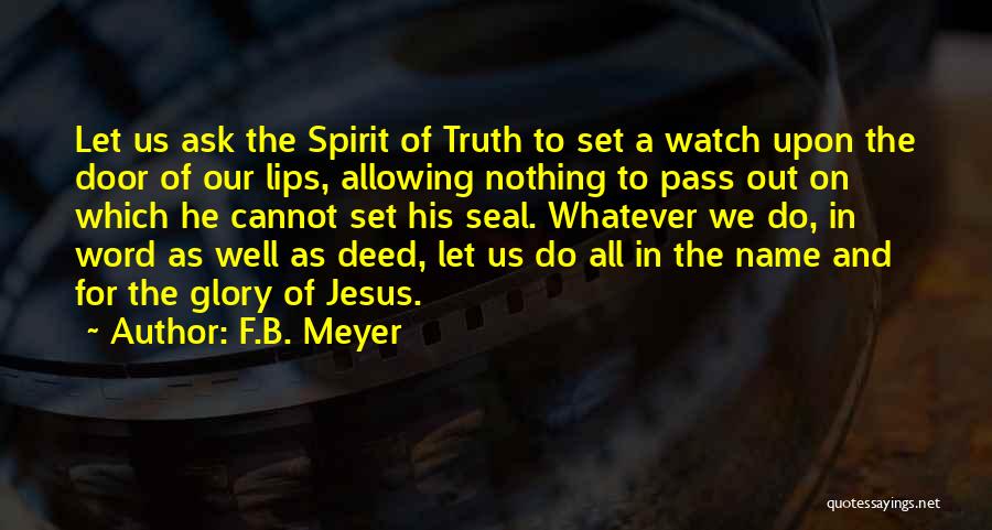 Spirit Of Truth Quotes By F.B. Meyer