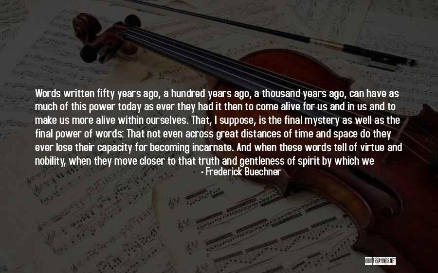 Spirit Of Truth Quotes By Frederick Buechner Spirit Of Truth Quotes By Frederick Buechner