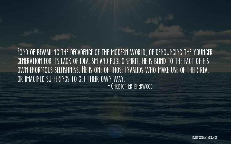 Spirit Real Quotes By Christopher Isherwood Spirit Real Quotes By Christopher Isherwood