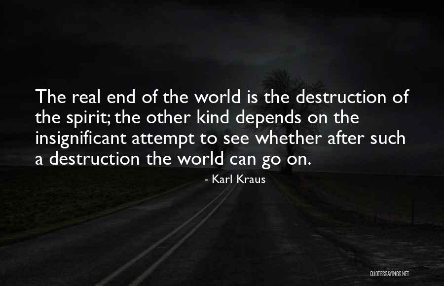 Spirit Real Quotes By Karl Kraus Spirit Real Quotes By Karl Kraus