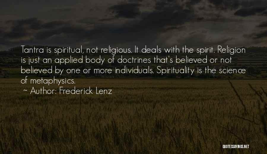 Spirit Science And Metaphysics Quotes By Frederick Lenz