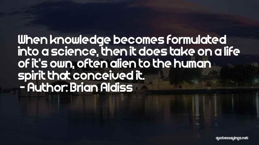 Spirit Science Quotes By Brian Aldiss