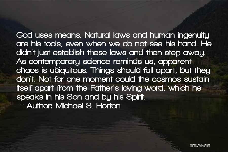 Spirit Science Quotes By Michael S. Horton