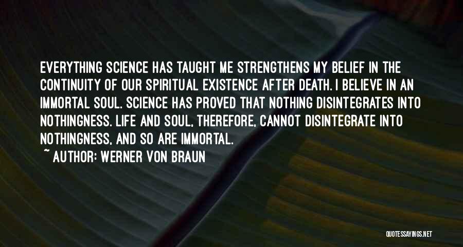Spirit Science Quotes By Werner Von Braun