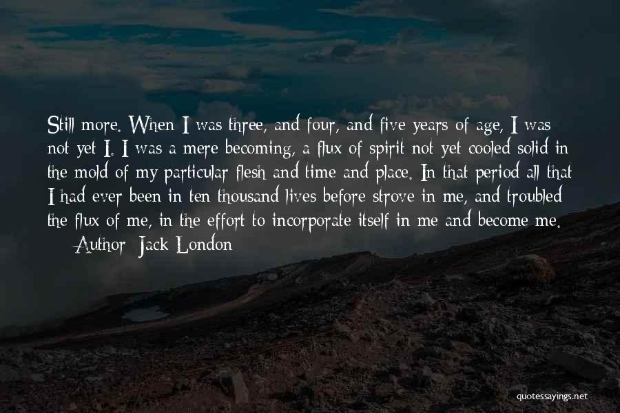 Spirit Vs Flesh Quotes By Jack London
