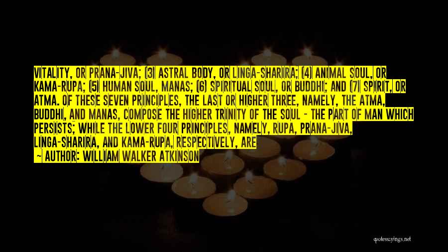 Spirit Walker Quotes By William Walker Atkinson