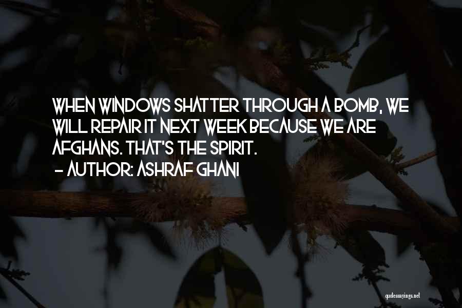 Spirit Week Quotes By Ashraf Ghani