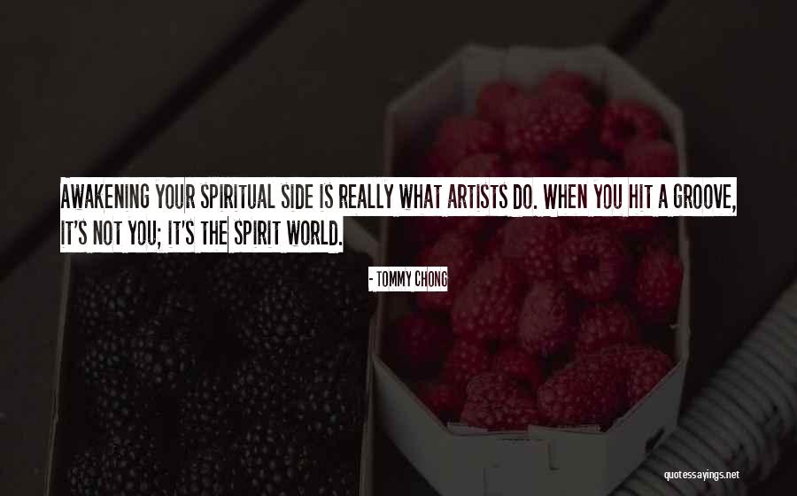 Spirit World Quotes By Tommy Chong Spirit World Quotes By Tommy Chong