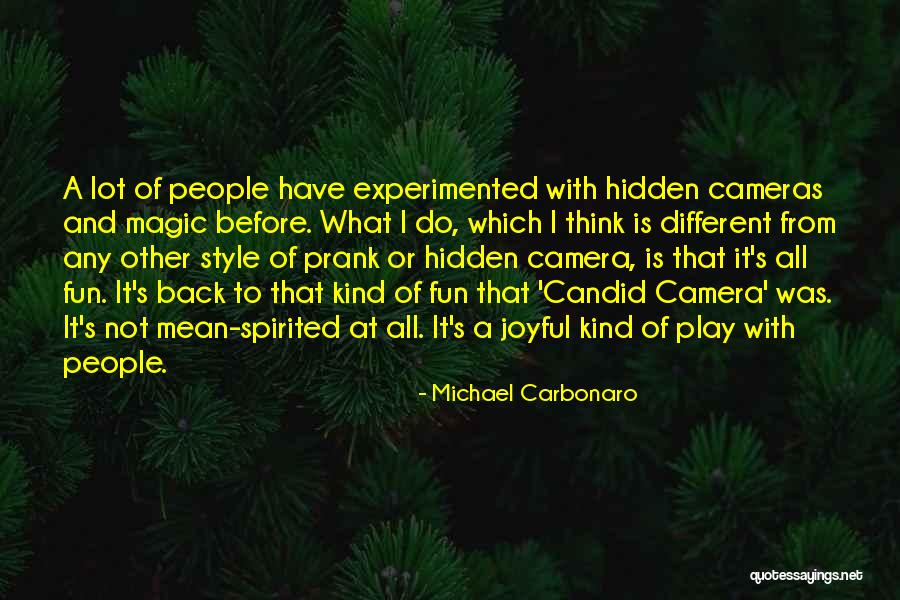 Spirited People Quotes By Michael Carbonaro