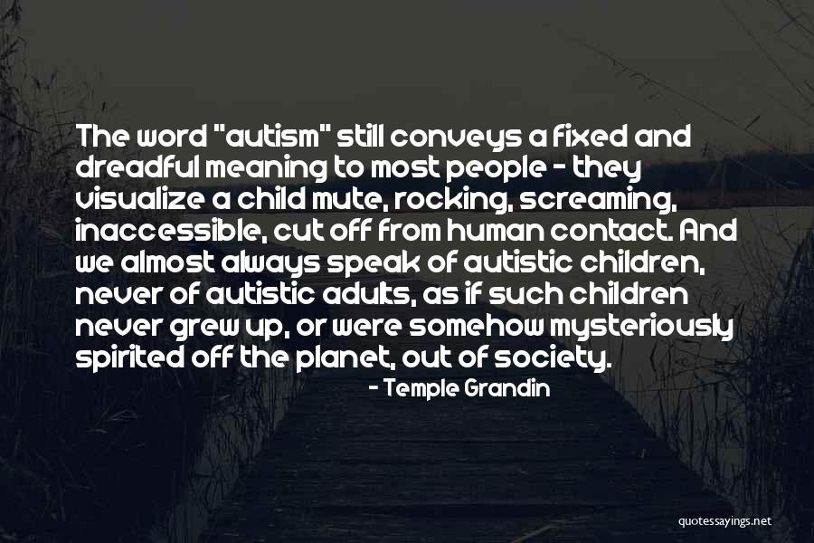 Spirited People Quotes By Temple Grandin