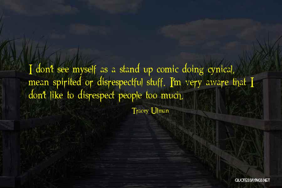 Spirited People Quotes By Tracey Ullman
