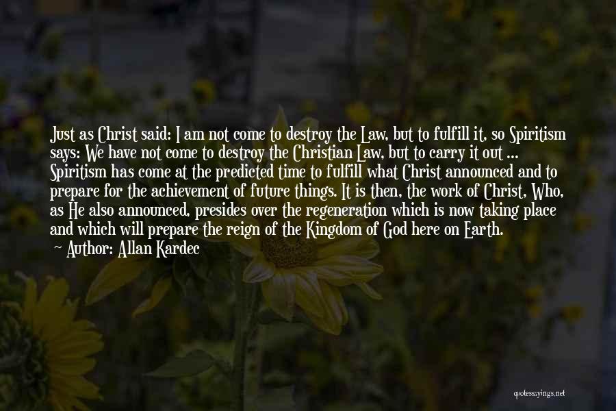 Spiritism Quotes By Allan Kardec Spiritism Quotes By Allan Kardec