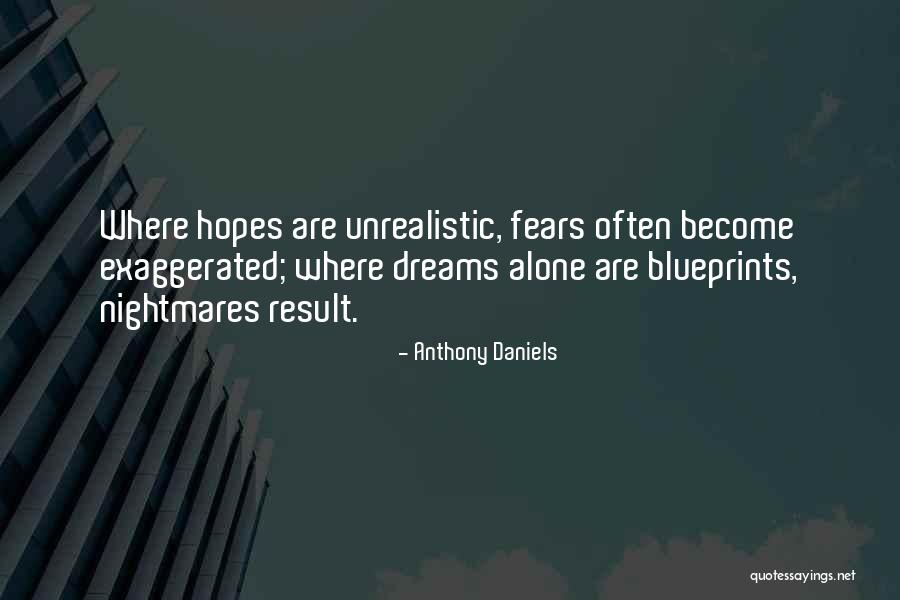 Spiritosingers Quotes By Anthony Daniels Spiritosingers Quotes By Anthony Daniels