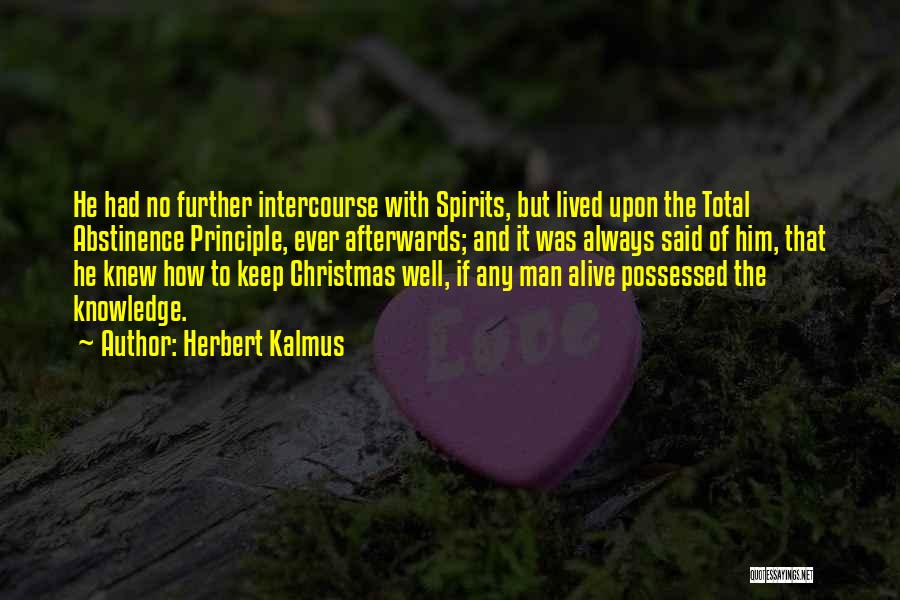 Spirits-alcohol Quotes By Herbert Kalmus
