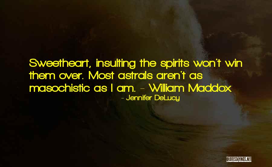 Spirits-alcohol Quotes By Jennifer DeLucy