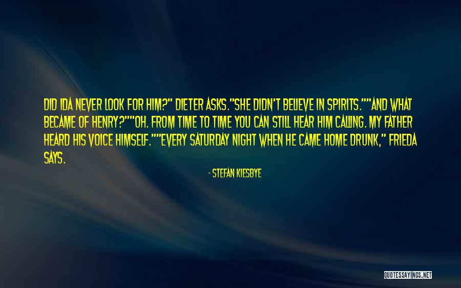 Spirits-alcohol Quotes By Stefan Kiesbye