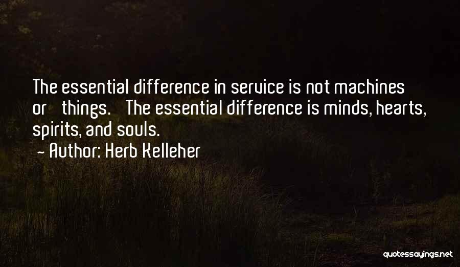 Spirits And Souls Quotes By Herb Kelleher