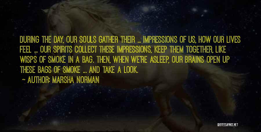 Spirits And Souls Quotes By Marsha Norman