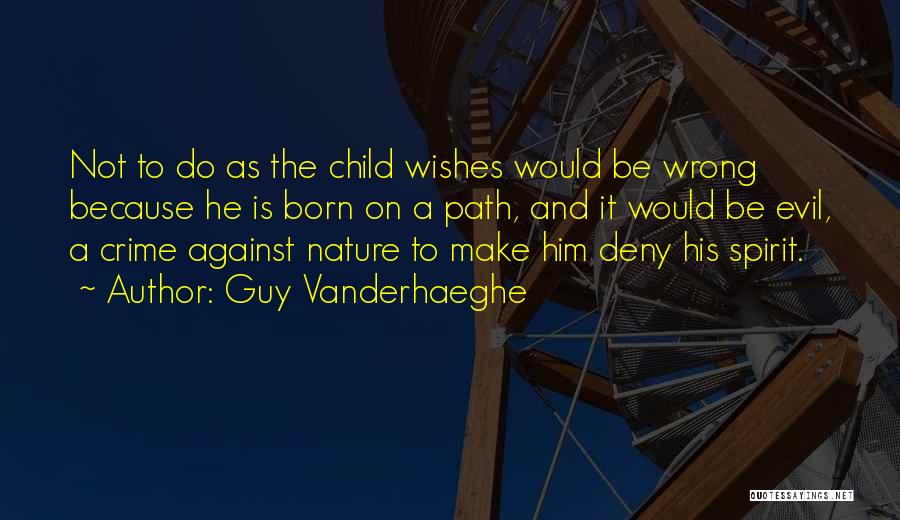 Spirits Quotes By Guy Vanderhaeghe