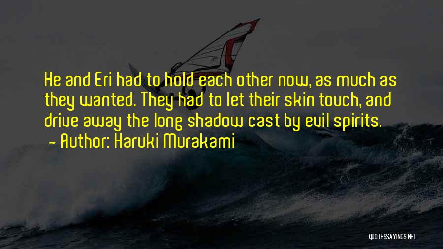 Spirits Quotes By Haruki Murakami