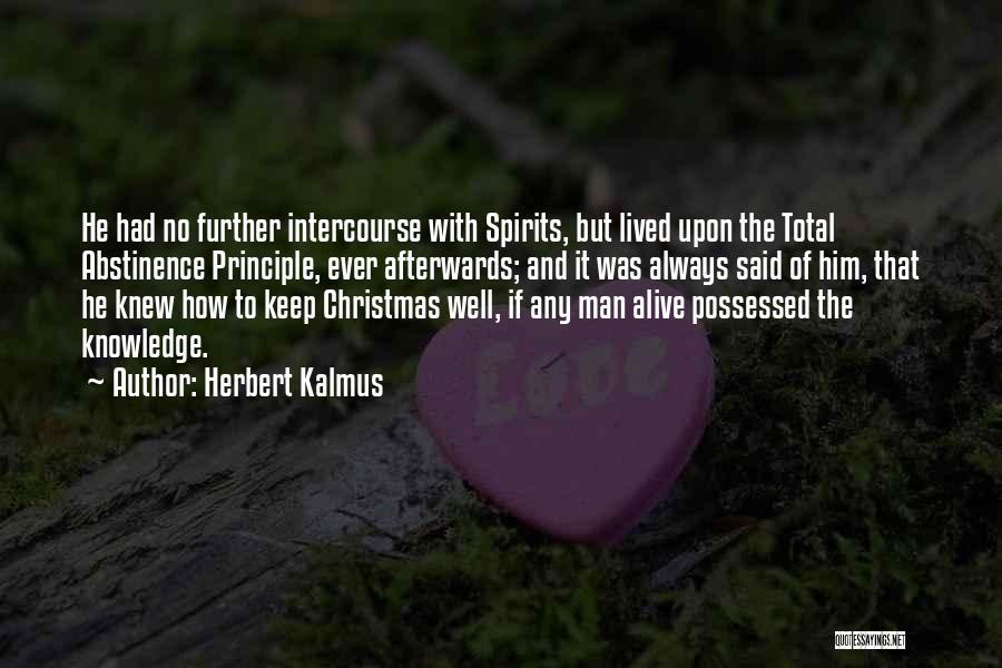 Spirits Quotes By Herbert Kalmus