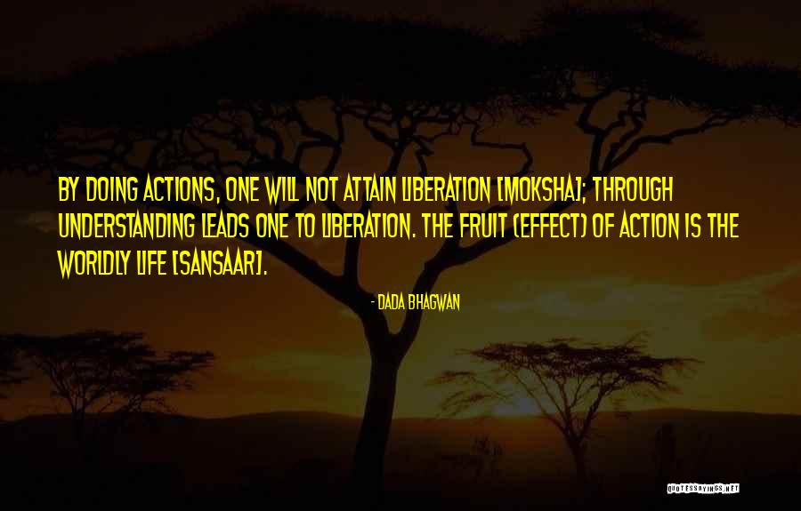 Spiritual Action Quotes By Dada Bhagwan Spiritual Action Quotes By Dada Bhagwan