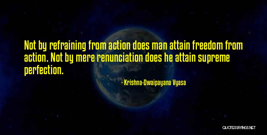 Spiritual Action Quotes By Krishna-Dwaipayana Vyasa Spiritual Action Quotes By Krishna-Dwaipayana Vyasa