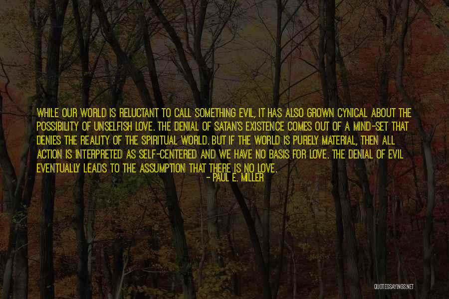 Spiritual Action Quotes By Paul E. Miller Spiritual Action Quotes By Paul E. Miller