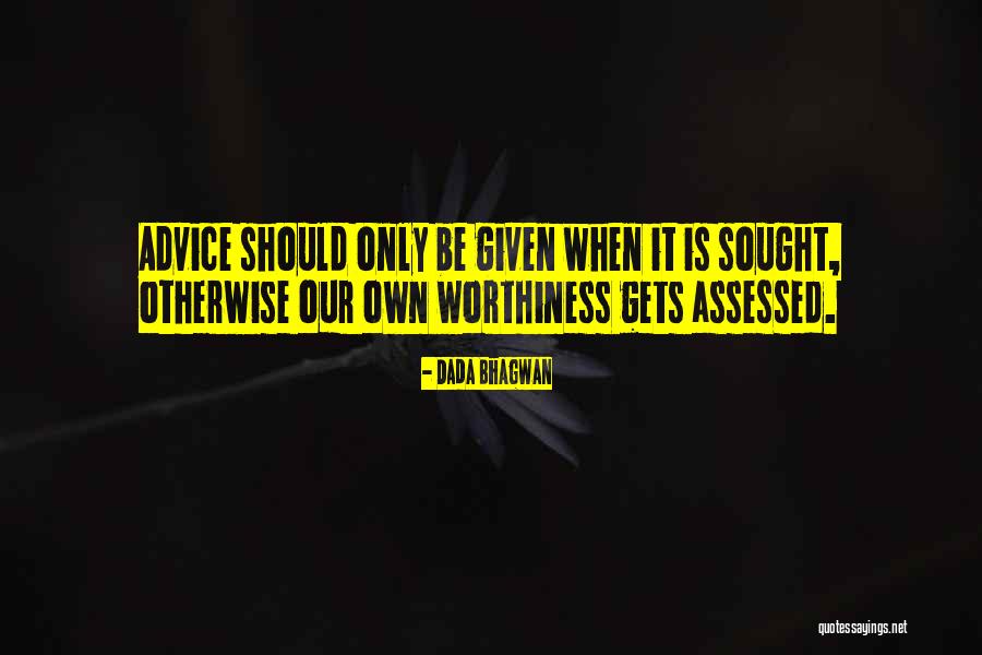 Spiritual Advice Quotes By Dada Bhagwan Spiritual Advice Quotes By Dada Bhagwan