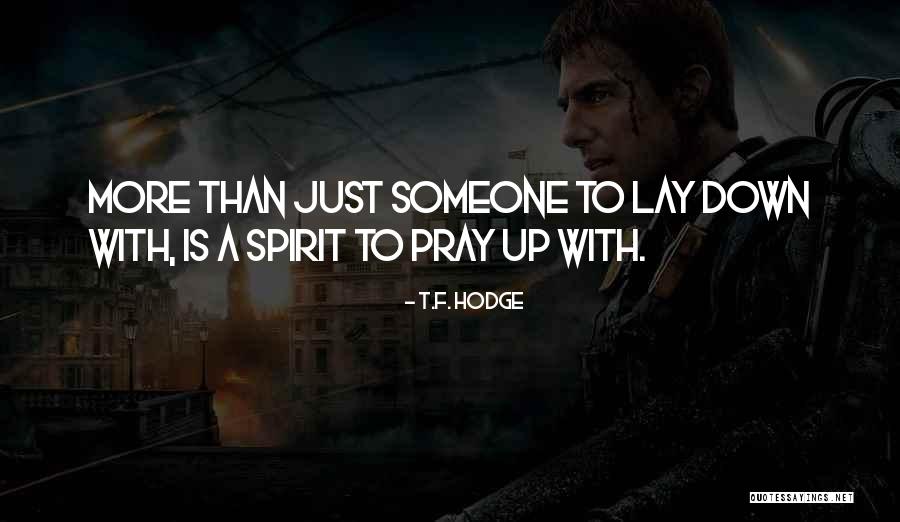 Spiritual Advice Quotes By T.F. Hodge Spiritual Advice Quotes By T.F. Hodge