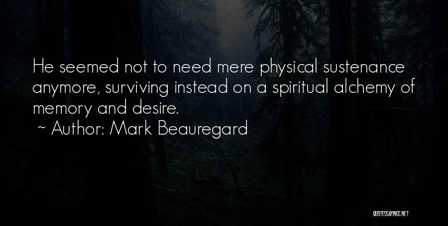 Spiritual Alchemy Quotes By Mark Beauregard
