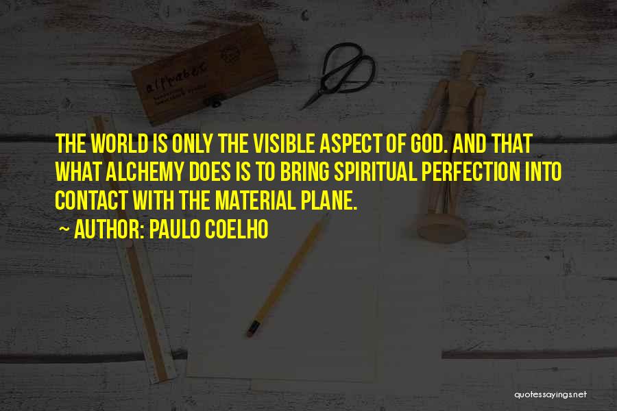 Spiritual Alchemy Quotes By Paulo Coelho
